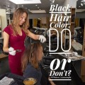 Black Hair Color: Do or Don’t?